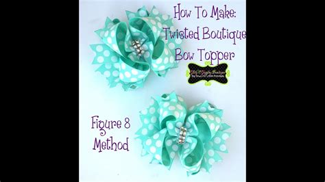 How To Make A Twisted Boutique Bow TBB Figure Method YouTube