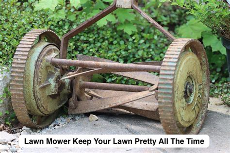 Lawn Mower Keep Your Lawn Pretty All The Time Ryourgarden