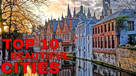 Top 10 Most Beautiful Cities In The World Youtube