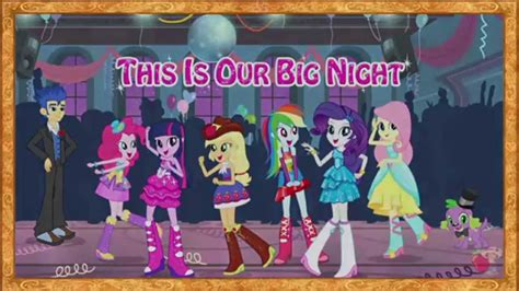 Equestria Girls This Is Our Big Night Extended Version Sing Along