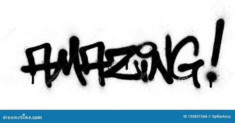 Graffiti Amazing Word Sprayed In Black Over White Stock Vector Illustration Of Symbol