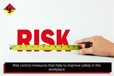 Risk Control Measures That Help To Improve Safety In The Workplace