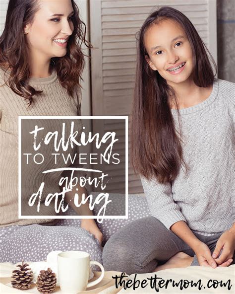 Talking To Tweens About Dating — The Better Mom