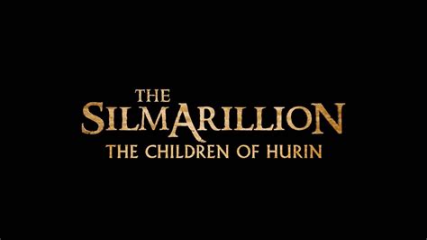 The Silmarillion The Children Of Hurin Trailer Concept Youtube