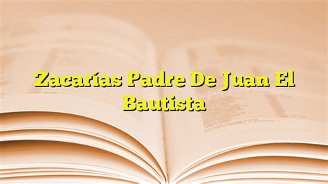 Zacarías Padre De Juan El Bautista Imagenes Graficos