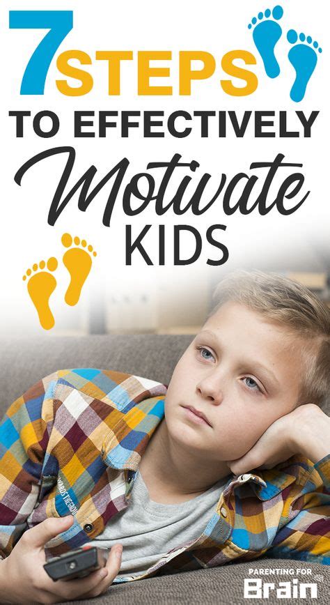 What Motivates Your Child 7 Steps To Effectively Motivate Kids