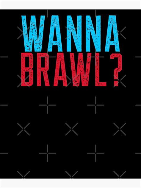 Brawl Stars Quote Poster By Jajulile Redbubble