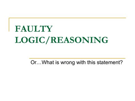 Faulty Reasoninglogic