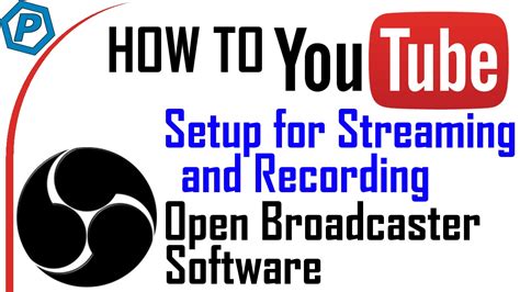 How To Setup OBS Studio For Recording And Streaming How To YouTube