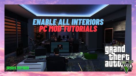 2022 Pc Mod Tutorials How To Install Enable All Interiors Mod In Gtav