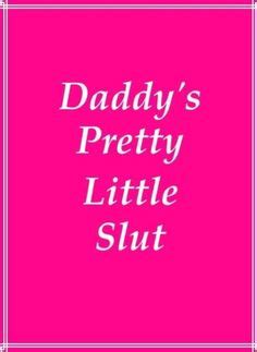 Yes Daddy Dirty Quotes Quotesgram