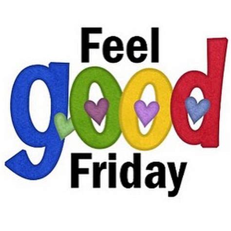 Pin by Bonnie Klingbeil on Friday | Feel good friday, Its friday quotes, Good friday
