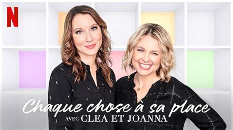 Chaque Chose à Sa Place Netflix - Chaque chose à sa place avec Clea et Joanna, 2020 (Série), à voir sur