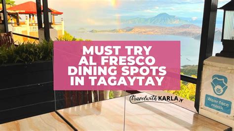 Must Try Al Fresco Dining Spots In Tagaytay Travel With Karla