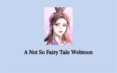 Baca Webtoon A Not So Fairy Tale Full Episode Gratis Senjanesia