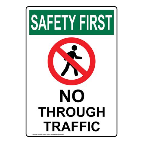 Osha Safety First No Through Traffic Sign With Symbol Ose 19865