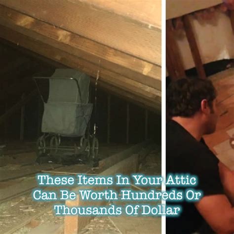 These Items In Your Attic Can Be Worth Hundreds Or Thousands Of Dollar