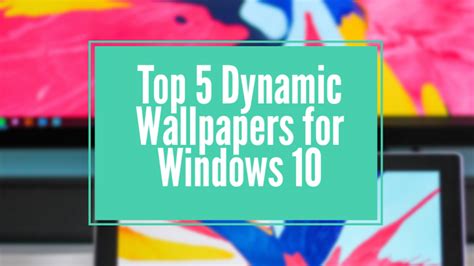 Top 5 Dynamic Wallpapers For Windows 10 Techremake Your Tech Resource