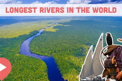 The Longest Rivers In The World