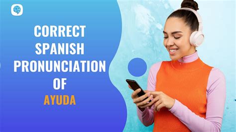 How To Pronounce Offer And Ask For Help Ayuda In Spanish Spanish