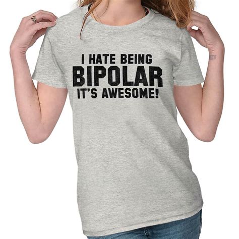 I Hate Being Bipolar Its Awesome Sarcastic Womens Short Sleeve Ladies T