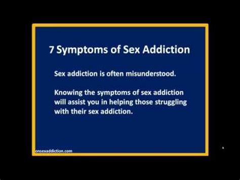 Sex Addiction Symptoms Of Sex Addiction Youtube