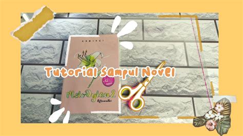 Tutorial Sampul Novel Aesthetic | inilah caraku sampul novel selama ini
