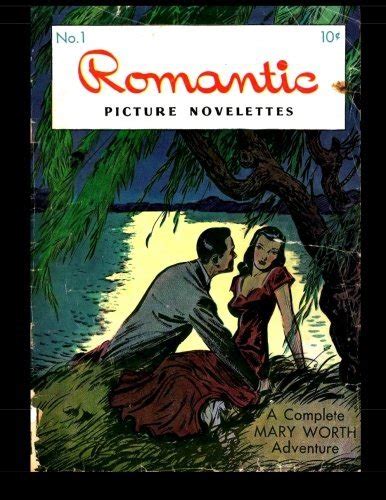 Romantic Picture Novelettes 1 A Complete Mary Worth Adventure 1946 By Kari A Therrian Goodreads