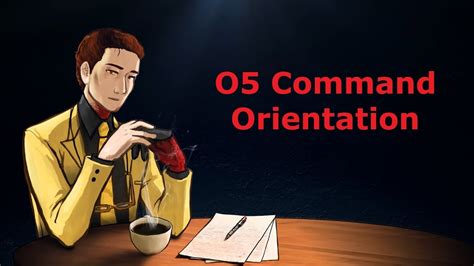 Scp Tale O5 Command Orientation Youtube