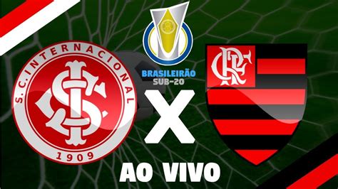 Internacional X Flamengo Ao Vivo Brasileir O Sub Youtube