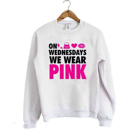On Wednesdays We Wear Pink Sweatshirt Sweatshirts Wear Pink We Wear
