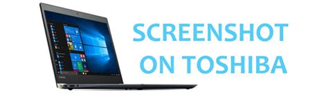 3 Easy Ways To Screenshot On Your Toshiba Laptop Windows 7810 Us
