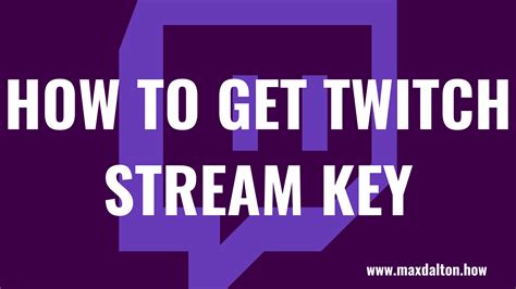 How To Get Twitch Stream Key