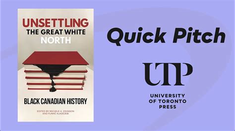 Unsettling The Great White North Quick Pitch University Of Toronto