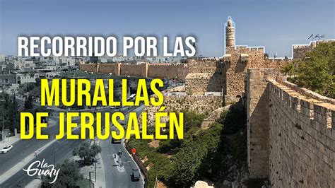 Las Murallas De JerusalÉn Emocionante Recorrido Con Encuentro