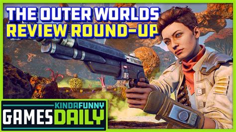 The Outer Worlds Review Roundup Kinda Funny Games Daily 102219