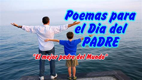 Poemas Para El Dia Del Padre Cortos Y Bonitos Con Letra