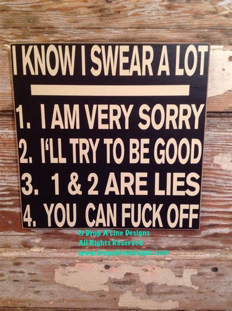 I Know I Swear A Lot Funny Wood Sign Sign X Etsy Funny Wood