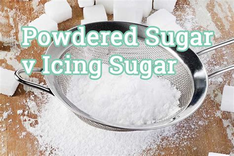 Powdered Sugar Vs Icing Sugar Whats Gf