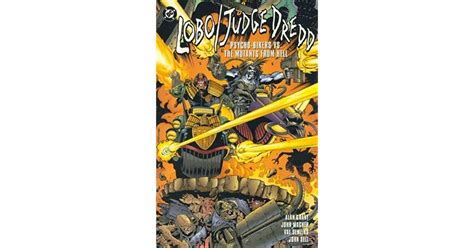 Lobo Judge Dredd Psycho Bikers Vs The Mutants From Hell By Alan Grant