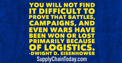 Logistics and supply are one of the most essential functions for any military, modern or historical. Logistics Quotes - Supply Chain Today - Supply Chain Today