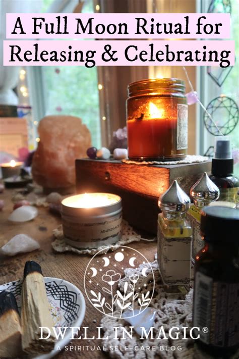 A Full Moon Ritual For Releasing And Celebration Dwell In Magic®