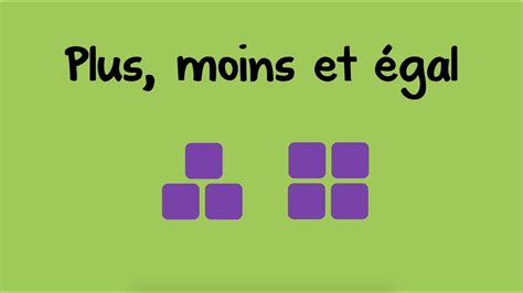Plus Moins Et égal More Less And Equal French Youtube