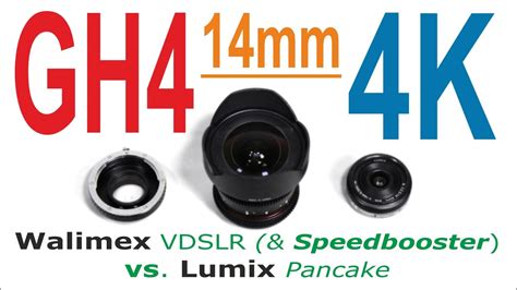 Gh4 4k Test 14mm Lumix Pancake Vs 14mm Walimex Vdslr Speedbooster