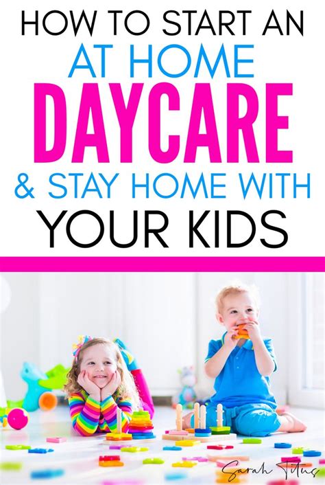 How To Start An At Home Daycare Home Daycare Kids Daycare Starting