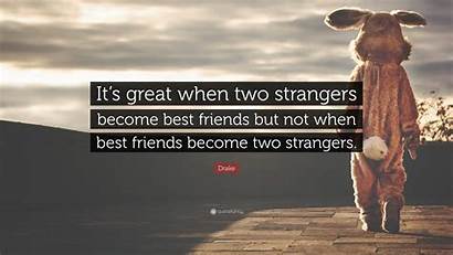 Drake Quote Quotes Wallpapers Strangers Waterfowl Friends