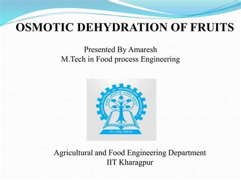 Osmotic Dehydration Of Fruits Ppt