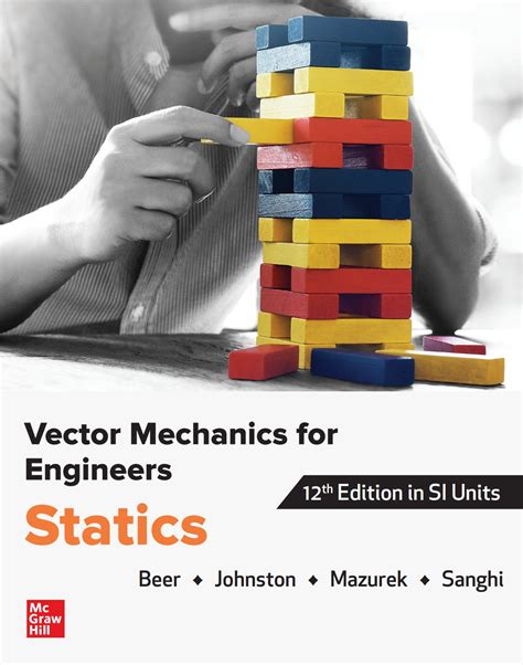 Vector Mechanics For Engineers Statics 12e In Si Units Ferdinand P