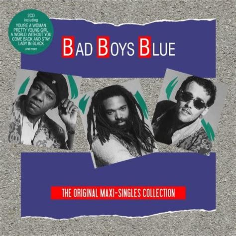 The Original Maxi Singles Collection By Bad Boys Blue On Amazon Music