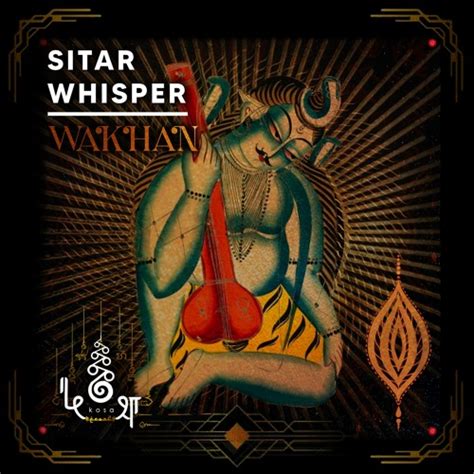 Stream Wākhan Project • Sitar Whisper Original Mix By • Kośa • Listen Online For Free On